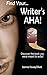 Find Your Writer's AHA!: Discover the Book You Were Meant to Write