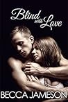 Blind with Love by Becca Jameson