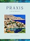 Praxis: A Brief R...