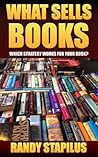 What Sells Books by Randy Stapilus