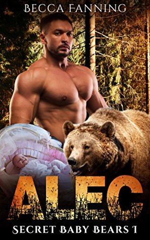 Alec (Secret Baby Bears, #1)