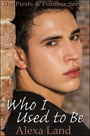 Who I Used to Be (Firsts and Forever, #12)