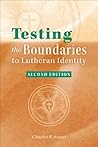 Testing the Boundaries to Lutheran Identity