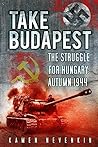 Take Budapest!: T...