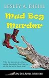 Mud Bog Murder by Lesley A. Diehl