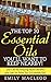 Essential Oils: The Top 20 ...