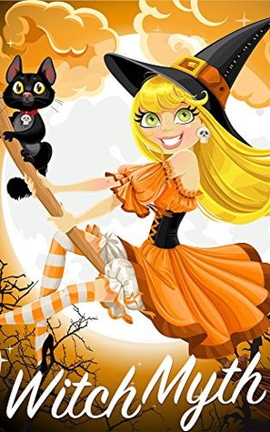 Witch Myth (A Witch Myth Cozy Mystery #2; A Yew Hollow Cozy Mystery #3)