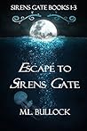 Escape to Sirens Gate (Sirens Gate #1-3)