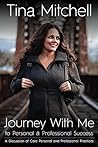Journey With Me to Personal & Professional Success Journey With Me to Personal & Professional Success