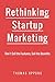 Rethinking Startup Marketin...