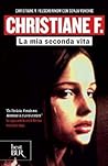 Christiane F. La mia seconda vita by Christiane V. Felscherinow