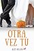 Otra vez tú (Tú, #1)