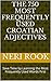 The 750 Most Frequently Used Croatian Adjectives: Save Time by Learning the Most Frequently Used Words First