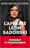 L'Affaire Léon Sadorski by Romain Slocombe