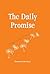 Daily Promise, The: 100 Ways to Feel Happy About Your Life