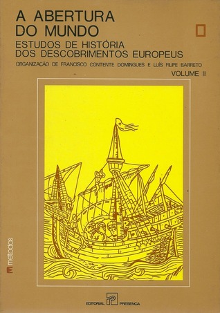 A abertura do mundo : estudos de história dos descobrimentos europeus - volume II (Paperback)