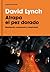 Atrapa el pez dorado by David  Lynch
