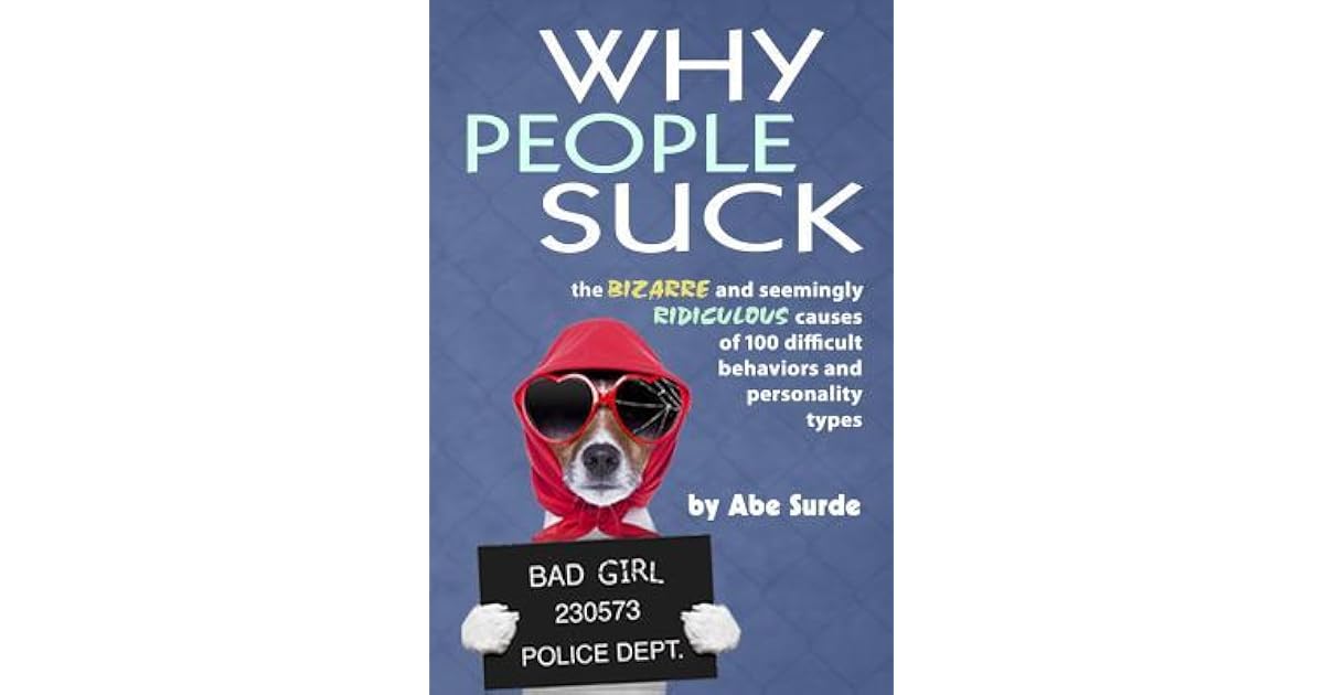 Why People Suck by Abe Surde