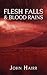 Flesh Falls & Blood Rains
