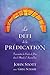 Le Defi de La Predication: Transmettre La Parole de Dieu Dans Le Monde D'Aujourd'hui