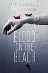 Blood on the Beach by Sarah N. Harvey