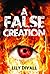 A False Creation