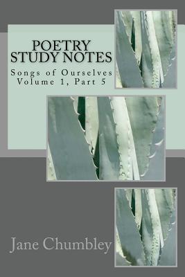 Poetry Study Notes: Songs of Ourselves Volume 1, Part 5 (Paperback)