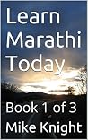 Learn Marathi Today: Book 1 of 3 (Essential Words Series 58) Learn Marathi Today: Book 1 of 3 (Essential Words Series 58)