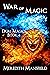 War of Magic (Dual Magic, #4)