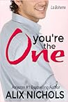 You're the One by Alix Nichols