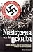 Nazisterna och det ockulta: Om de mörka krafter tredje riket släppte lösa