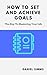 How To Set And Achieve Goals by Daniel Simms