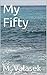 My Fifty (My Fifty Shades of Grey Book 27)