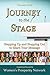 Journey to the Stage - Volume Four: Stepping Up and Stepping Out to Share Your Message