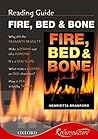 Reading Guide: Fire, Bed & Bone