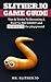 Slither.io Game Guide: Tips & Tricks To Becoming A Kick*ss BIG DADDY and DOMINATE the playground