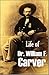 Life of Dr. William F. Carver, of California: Champion Rifle-shot of the World, His Capture by the Indians (1878)