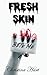 Fresh Skin