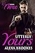Utterly Yours (Book Three) (An Alpha Billionaire Romance)