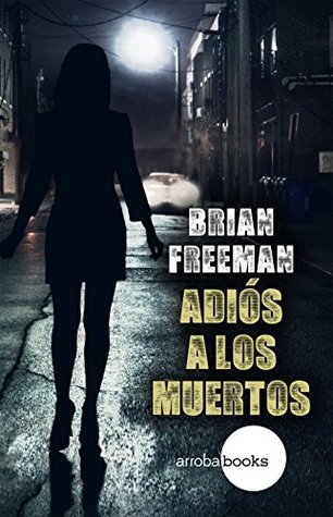 Portada de Adiós a los muertos, de Brian Freeman