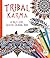Tribal Karma: A Multi-Level Creative Coloring Book