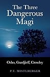 Book cover for Three Dangerous Magi: Osho Gurdjieff Crowley: Osho, Gurdjieff, Crowley