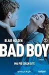 Bad Boy. Mai più ...