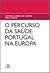 O Percurso da Saúde: Portugal na Europa