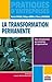La transformation permanente: Une introduction au coaching d'organisation (Pratiques d'entreprises) (French Edition)