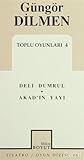 Toplu Oyunları 4: Deli Dumrul / Akad'ın Yayı