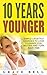 10 Years Younger: Simple Li...