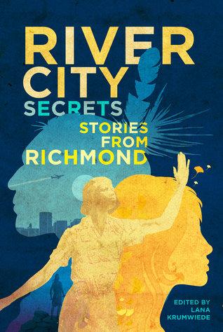 River City Secrets: Stories from Richmond (Paperback)