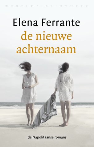 De nieuwe achternaam (De Napolitaanse romans #2)