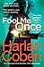 Fool Me Once by Harlan Coben Fool Me Once by Harlan Coben